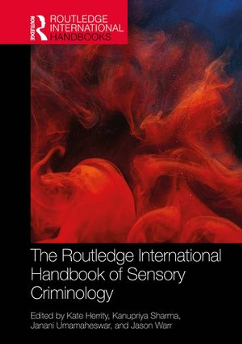 The Routledge International Handbook of Sensory Criminology