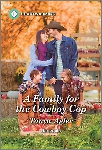 A Family for the Cowboy Cop: Clean and Uplifting Romance
