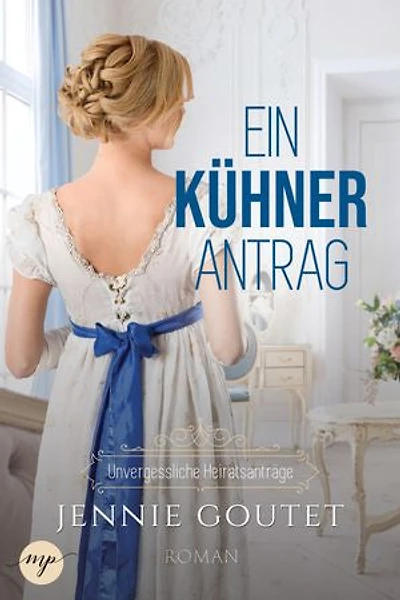 Ein kühner Antrag: Regency-Liebesroman