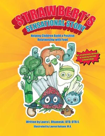 Strawbert’s Sensational Story: Helping Children Build a Positive Relationship With Food