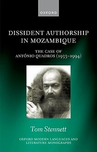 Dissident Authorship in Mozambique: the Case of António Quadros (1933-1994)