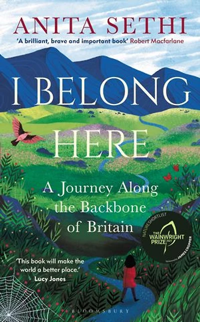 I Belong Here: A Journey Along THE Backbone OF Britain: WINNER 2021 BOOKS ARE MY BAG READERS AWARD FOR NON-FICTION