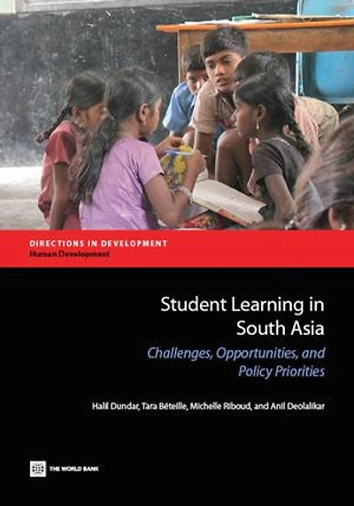 Student Learning in South Asia: Challenges, Opportunities, and Policy Priorities