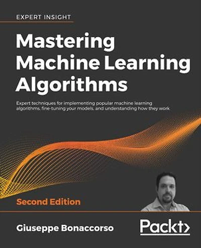 Mastering Machine Learning Algorithms - Second Edition
