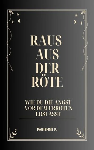 Raus aus der Röte: Wie du die Angst vor dem Erröten loslässt