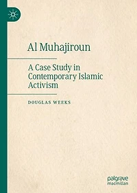 Al Muhajiroun: A Case Study Contemporary Islamic Activism