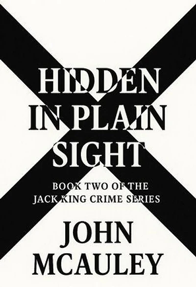 Hidden In Plain Sight: Book Two of the Jack King Crime Series, #1
