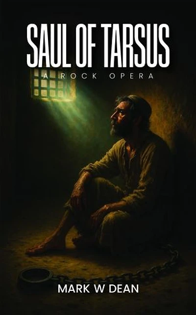Saul of Tarsus: A Rock Opera