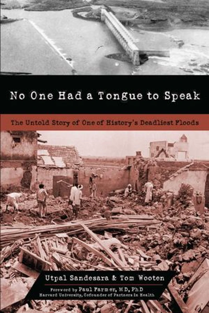 No One Had a Tongue to Speak: The Untold Story of One of History's Deadliest Floods