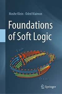 Foundations of Soft Logic