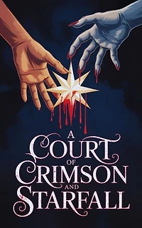 A Court of Crimson and Starfall: Dark Fantasy Romance with Trials