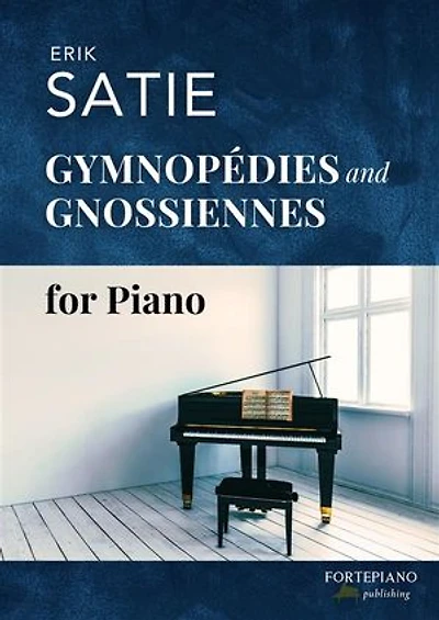 Erik Satie – 3 Gymnopédies & 6 Gnossiennes (Piano Solo): Timeless French Masterpieces with Elegant Layout and Historical Insight