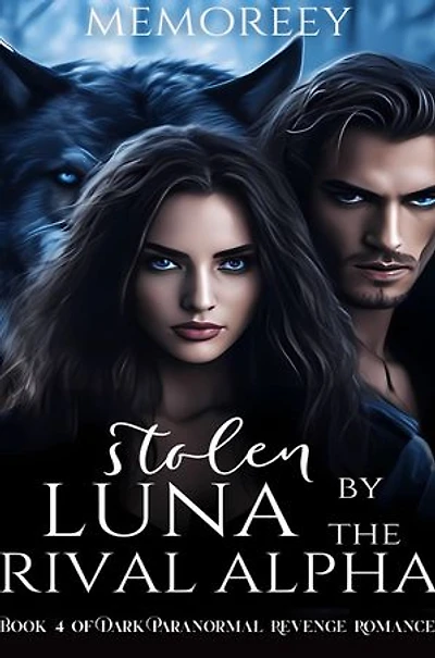 Stolen Luna By The Rival Alpha: An Enemies to Lovers Fated Mates Romance
