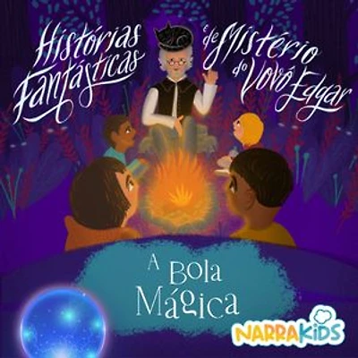 A Bola Mágica - Mistérios para Crianças: Histórias Fantásticas e de Mistério do Vovô Edgar - Volume 1