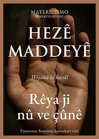 Hezê maddeyê: Rêya ji nû ve çûnê