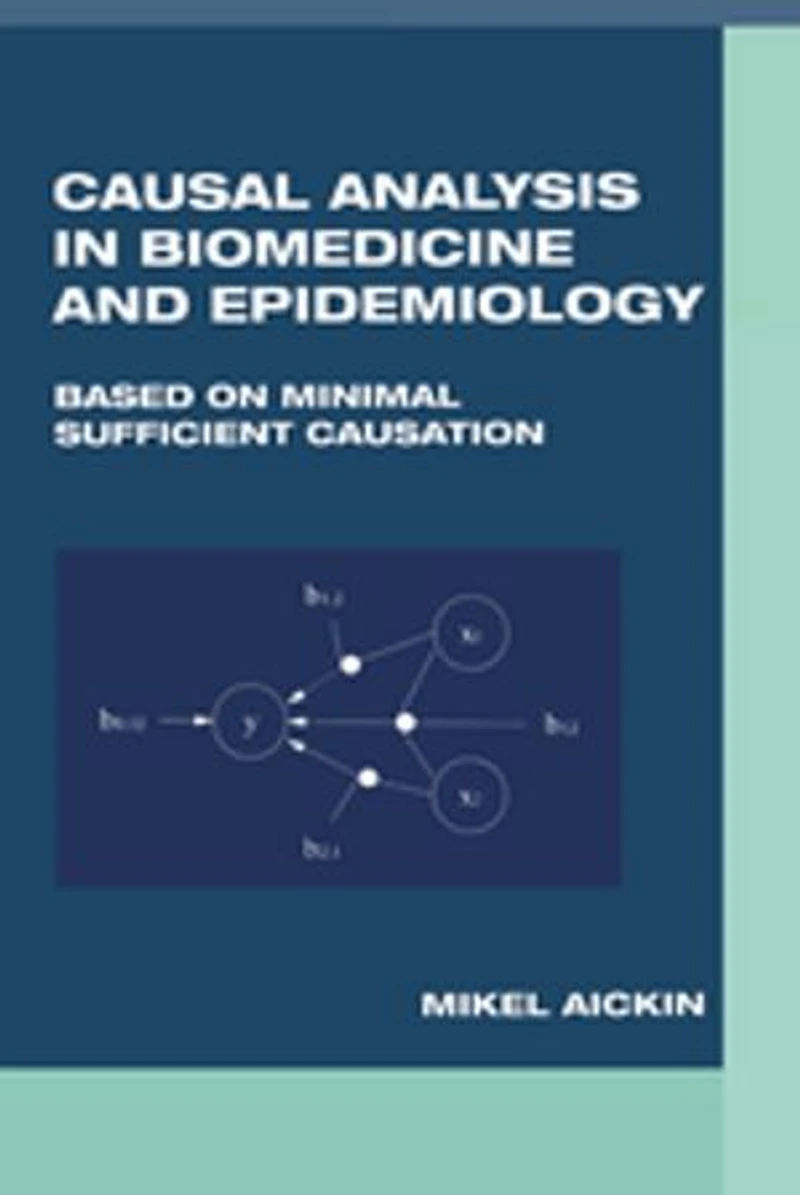 Causal Analysis Biomedicine and Epidemiology: Based on Minimal Sufficient Causation