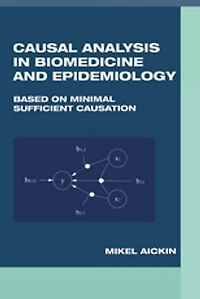 Causal Analysis Biomedicine and Epidemiology: Based on Minimal Sufficient Causation