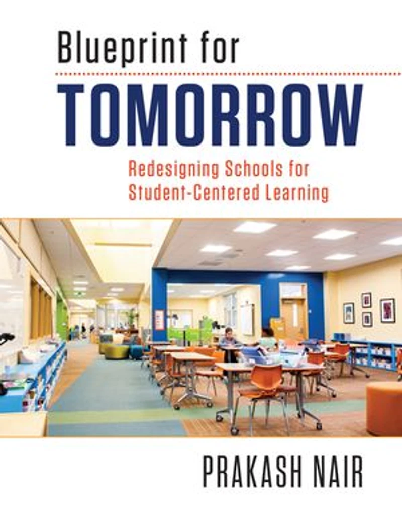 Blueprint for Tomorrow: Redesigning Schools Student-Centered Learning