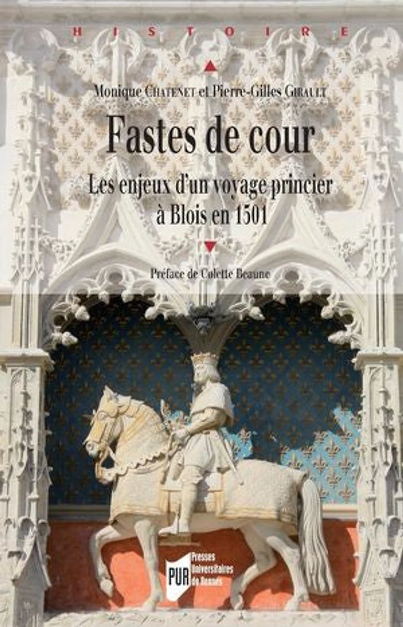 Fastes de cour: Les enjeux d’un voyage princier à Blois en 1501