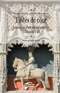 Fastes de cour: Les enjeux d’un voyage princier à Blois en 1501