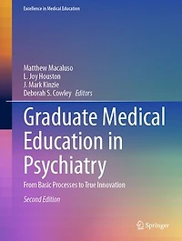 Graduate Medical Education Psychiatry: From Basic Processes to True Innovation