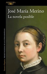 La novela posible: El nuevo libro del Premio Nacional de las Letras Españolas