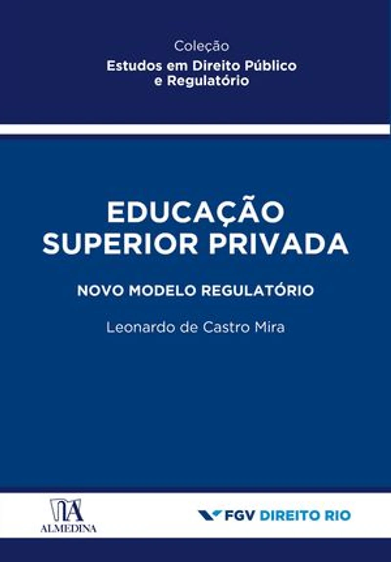 Educação Superior Privada: Novo modelo regulatório
