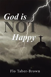 God is NOT Happy
