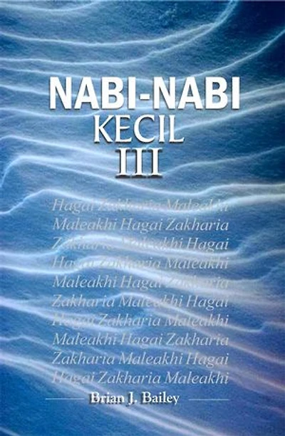 Nabi-Nabi Kecil III: Hagai-Maleakhi