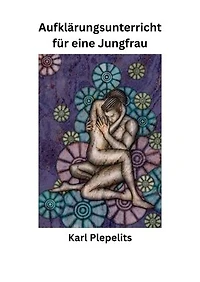 Aufklärungsunterricht für eine Jungfrau: Lauter Überraschungen!