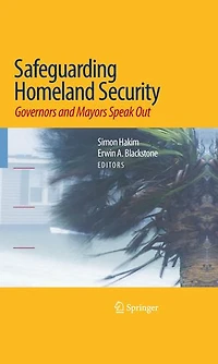 Safeguarding Homeland Security: Governors and Mayors Speak Out