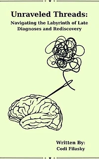 Unraveled Threads: Navigating the Labyrinth of Late Diagnoses and Rediscovery