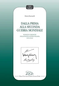 Dalla Prima alla Seconda Guerra Mondiale: Momenti e Problemi della Politica Estera Italiana (1914-1943)