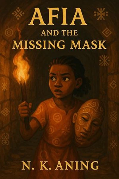 Afia and the Missing Mask: The Adventures of Afia, #2