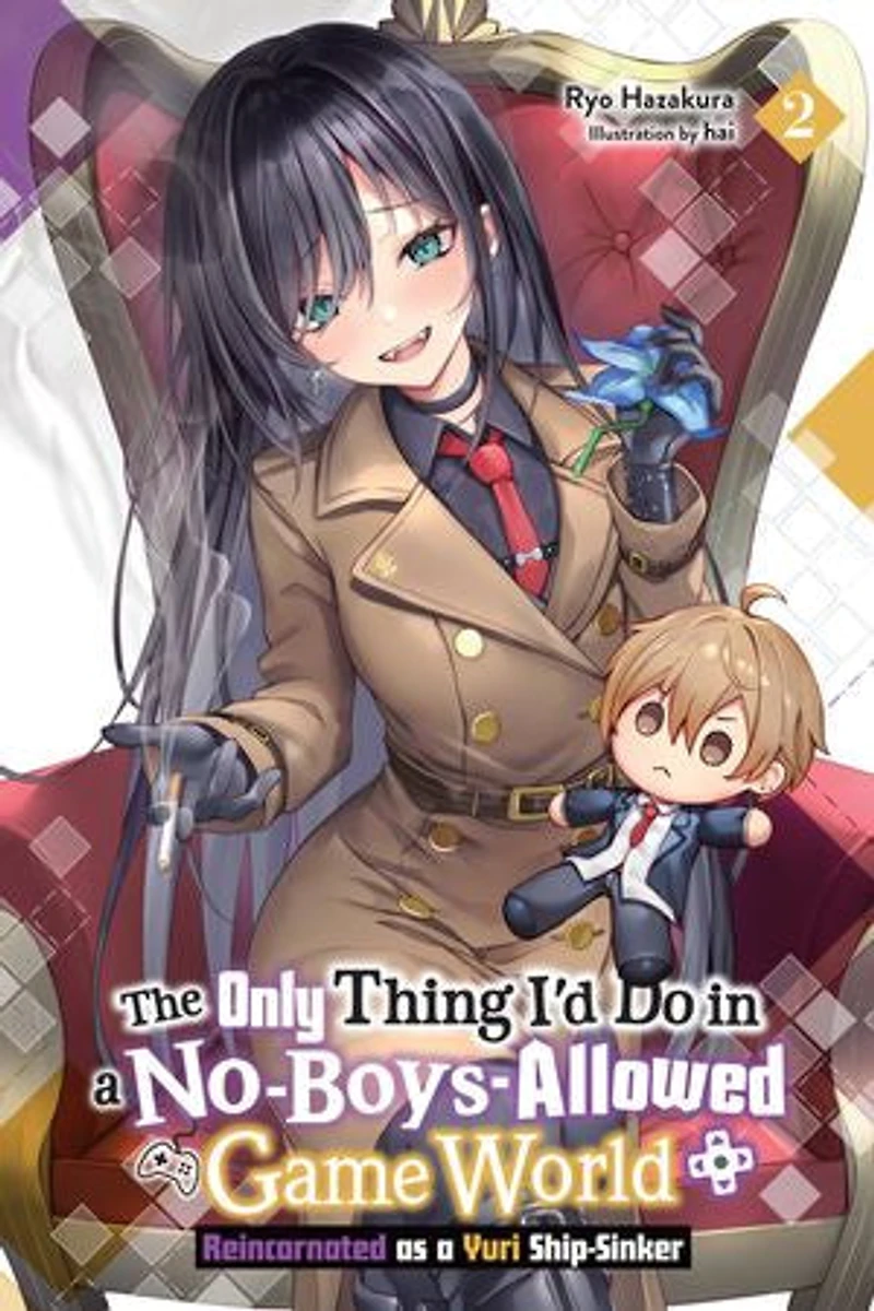 The Only Thing I'd Do a No-Boys-Allowed Game World, Vol. 2 (novel): Reincarnated as Yuri Ship-Sinker