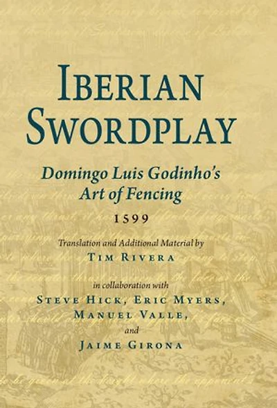 Iberian Swordplay: Domingo Luis Godinho's Art of Fencing (1599)