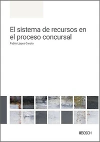 El sistema de recursos en el proceso concursal