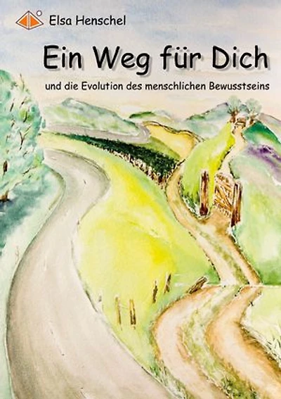 Ein Weg für Dich: und die Evolution des menschlichen Bewusstseins
