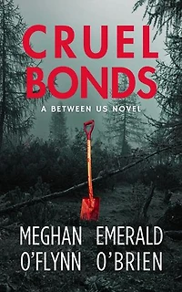 Cruel Bonds: Between Us, #1