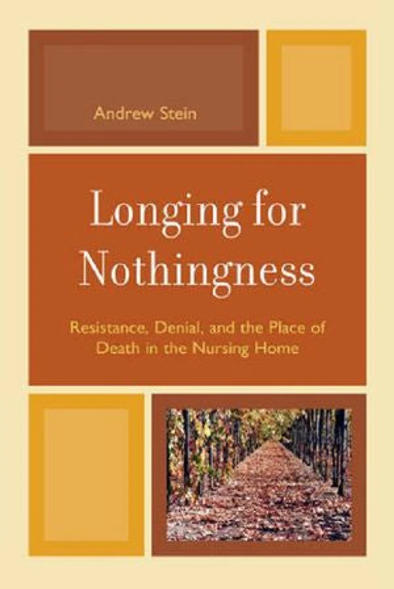 Longing for Nothingness: Resistance, Denial, and the Place of Death Nursing Home