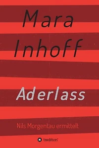 Aderlass: Nils Morgentau ermittelt