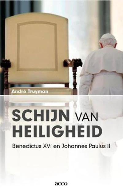 Schijn van heiligheid: Benedictus XVI en Johannes Paulus II