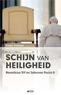 Schijn van heiligheid: Benedictus XVI en Johannes Paulus II