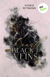 Deadly Black Veins: Roman | Witch Vibes meets Hidden Love in dieser prickelnden Slow-Burn-Romantasy