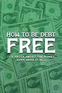 How to be Debt Free