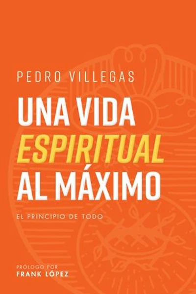 Una vida espiritual al máximo