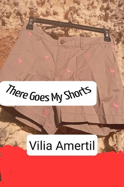 There Goes My Shorts