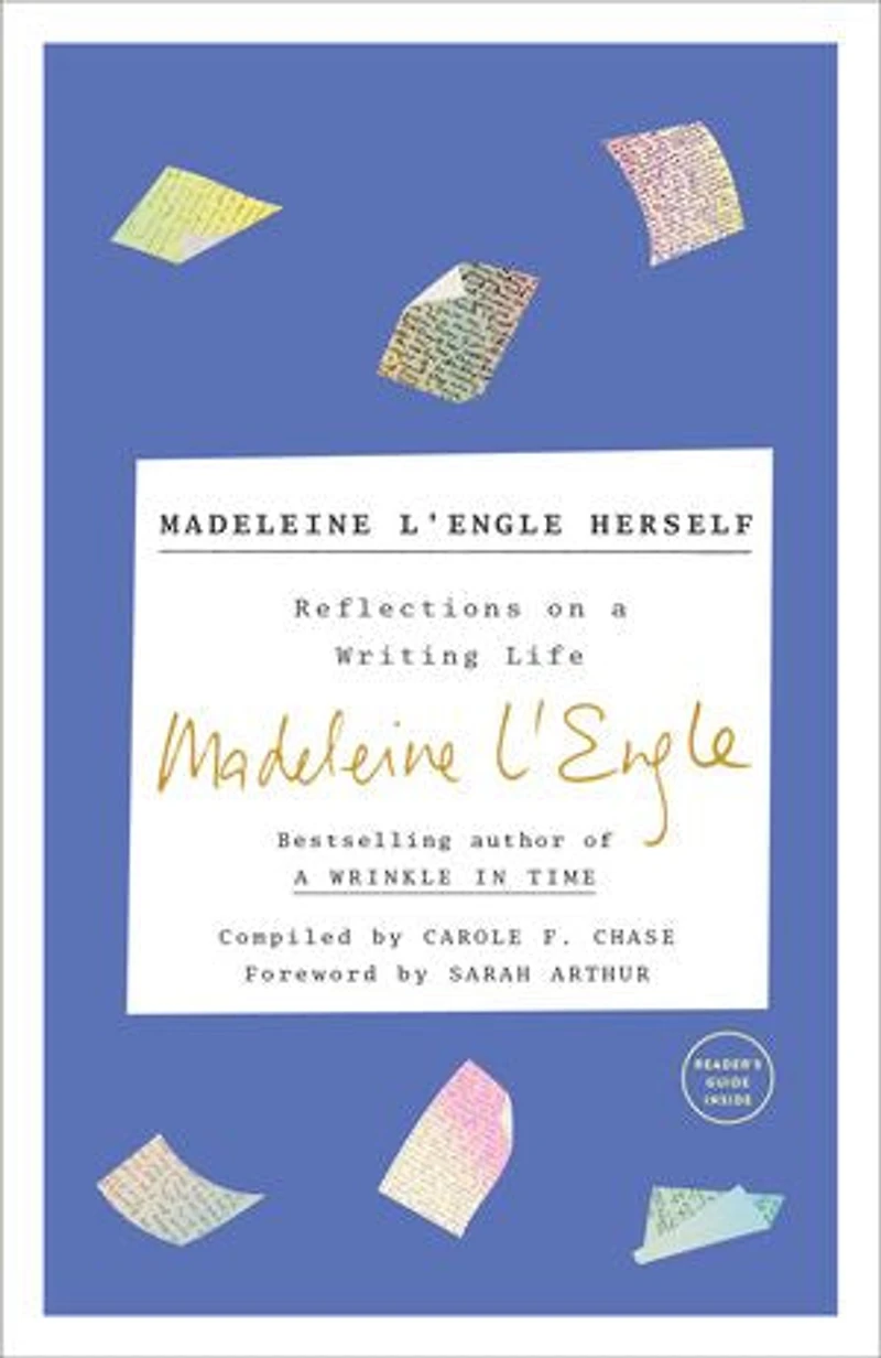 Madeleine L'Engle Herself: Reflections on a Writing Life