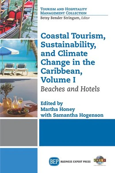 Coastal Tourism, Sustainability, And Climate Change The Caribbean, Volume I: Beaches Hotels