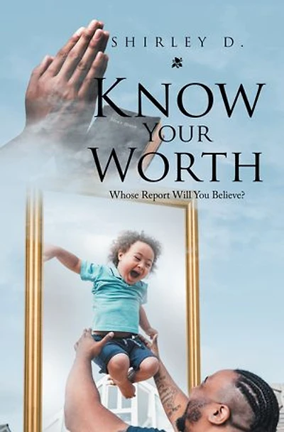 Know Your Worth: Whose Report Will You Believe?